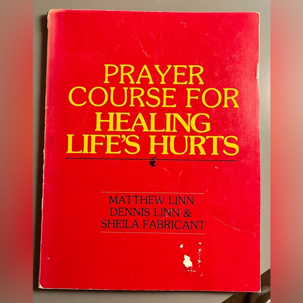 Prayer Course For Healing Life’s Hurts Book -PreLoved